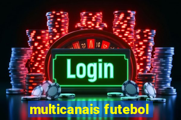 multicanais futebol